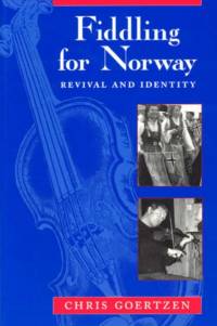 Fiddling for Norway av Chris Goertzen