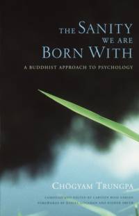 The Sanity We Are Born With av Chogyam Trungpa