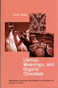 Llamas, Weavings, and Organic Chocolate av Kevin Healy