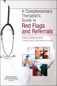 The Complementary Therapist's Guide to Red Flags and Referrals av Clare (Lecturer and Programme Leader Stephenson