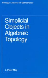 Simplicial Objects in Algebraic Topology av J. P. May