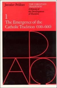 The Christian Tradition: A History of the Development of Doctrine, Volume 1 av Jaroslav Pelikan