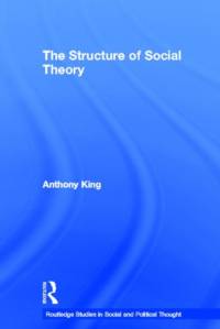 The Structure of Social Theory av Anthony (University of Exeter King