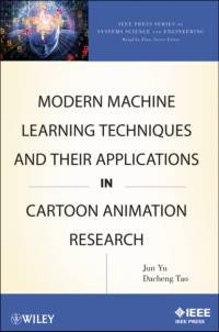 Modern Machine Learning Techniques and Their Applications in Cartoon Animation Research av Jun Yu
