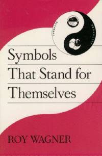 Symbols that Stand for Themselves av Roy Wagner