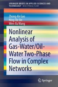 Nonlinear Analysis of Gas-Water/Oil-Water Two-Phase Flow in Complex Networks av Zhong-Ke Gao