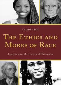 The Ethics and Mores of Race av Naomi Zack