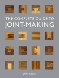 Complete Guide to Joint–Making, The av J Bullar