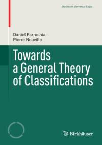 Towards a General Theory of Classifications av Daniel Parrochia