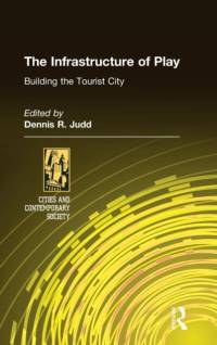 The Infrastructure of Play av Dennis R. Judd