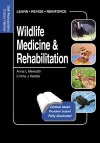 Wildlife Medicine and Rehabilitation av Anna (University of Edinburgh Meredith