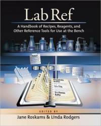 Lab Ref, Volume 1 a Handbook of Recipes, Reagents, and Other Reference Tools for Use at the Bench av Jane Roskams
