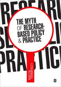 The Myth of Research-Based Policy and Practice av Martyn Hammersley