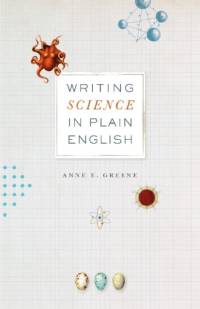 Writing Science in Plain English av Anne E. Greene