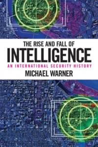 The Rise and Fall of Intelligence av Michael Warner