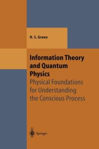 Information Theory and Quantum Physics av Herbert S. Green