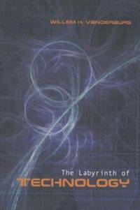 The Labyrinth of Technology av Willem H. Vanderburg