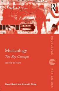 Musicology: The Key Concepts av David (University of Cardiff Beard