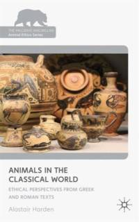 Animals in the Classical World av A. Harden