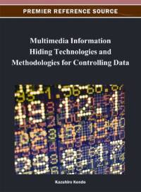 Multimedia Information Hiding Technologies and Methodologies for Controlling Data