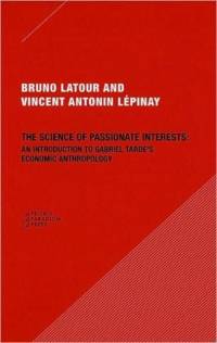 The Science of Passionate Interests av Bruno (Ecoles des mines Latour
