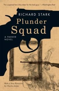 Plunder Squad – A Parker Novel av Richard Stark