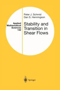 Stability and Transition in Shear Flows av Peter J. Schmid