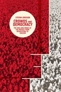 Crowds and Democracy av Stefan Jonsson