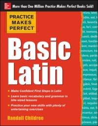 Practice Makes Perfect Basic Latin av Randall Childree