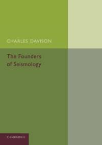 The Founders of Seismology av Charles Davison