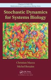 Stochastic Dynamics for Systems Biology av Christian (University of Fribourg Mazza