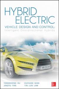 Hybrid Electric Vehicle Design and Control: Intelligent Omnidirectional Hybrids av Yangsheng Xu