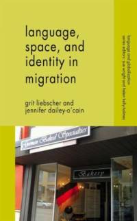 Language, Space and Identity in Migration av G. Liebscher
