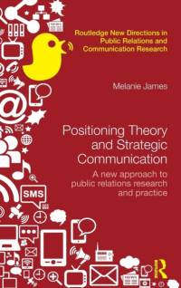 Positioning Theory and Strategic Communication av Melanie (University of Newcastle James