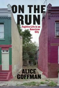 On the Run av Alice Goffman