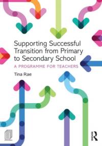 Supporting Successful Transition from Primary to Secondary School av Tina Rae