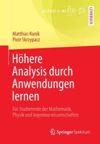 Hoehere Analysis Durch Anwendungen Lernen av Matthias Kunik