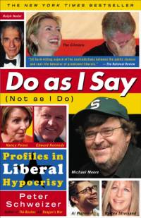 Do As I Say (Not As I Do) av Peter Schweizer