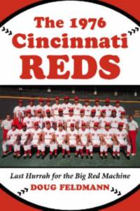 The 1976 Cincinnati Reds av Doug Feldmann