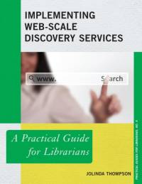 Implementing Web-Scale Discovery Services av JoLinda Thompson