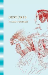 Gestures av Vilem Flusser