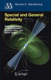 Special and General Relativity av Norman K. Glendenning
