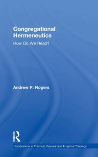 Congregational Hermeneutics av Andrew P. Rogers