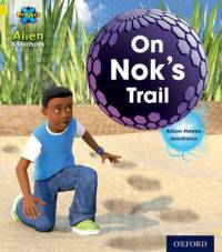 Project X: Alien Adventures: Yellow: On Nok's Trail av Alison Hawes