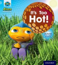 Project X: Alien Adventures: Blue: It's Too Hot! av Jan Burchett