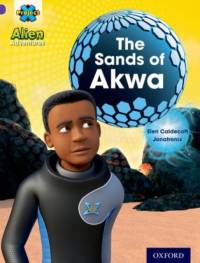 Project X: Alien Adventures: Purple: The Sands of Akwa av Elen Caldecott