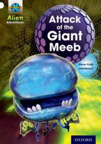 Project X: Alien Adventures: White: Attack of the Giant Meeb av Steve Cole
