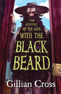 The Mystery of the Man with the Black Beard av Gillian Cross