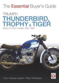 Triumph Thunderbird, Trophy & Tiger av Peter Henshaw