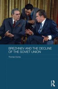 Brezhnev and the Decline of the Soviet Union av Thomas (University of Amsterdam Crump